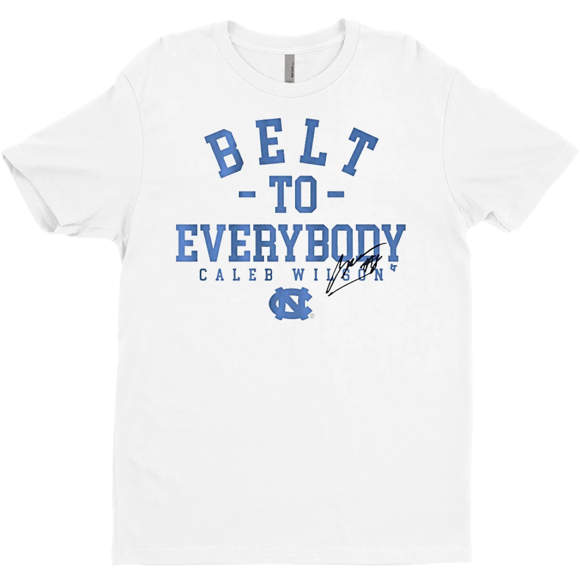 Original Unc Basketball Caleb Wilson Belt To Everybody Signature T Shirt Sweater