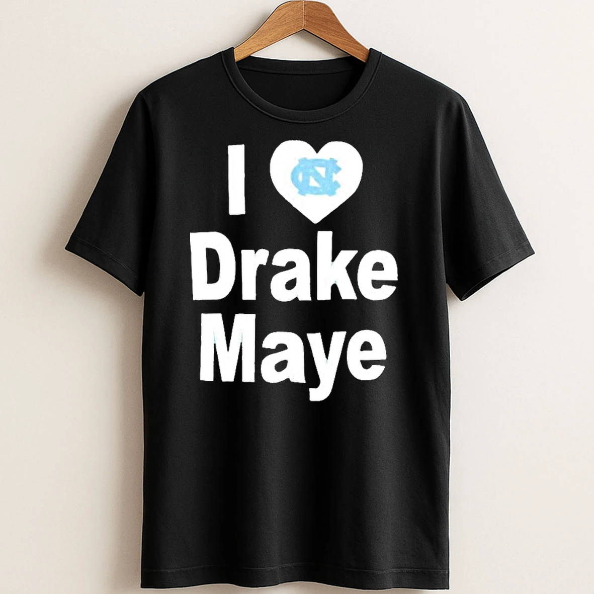 Original Unc Tar Hells I Love Drake Maye T Shirt Sweater