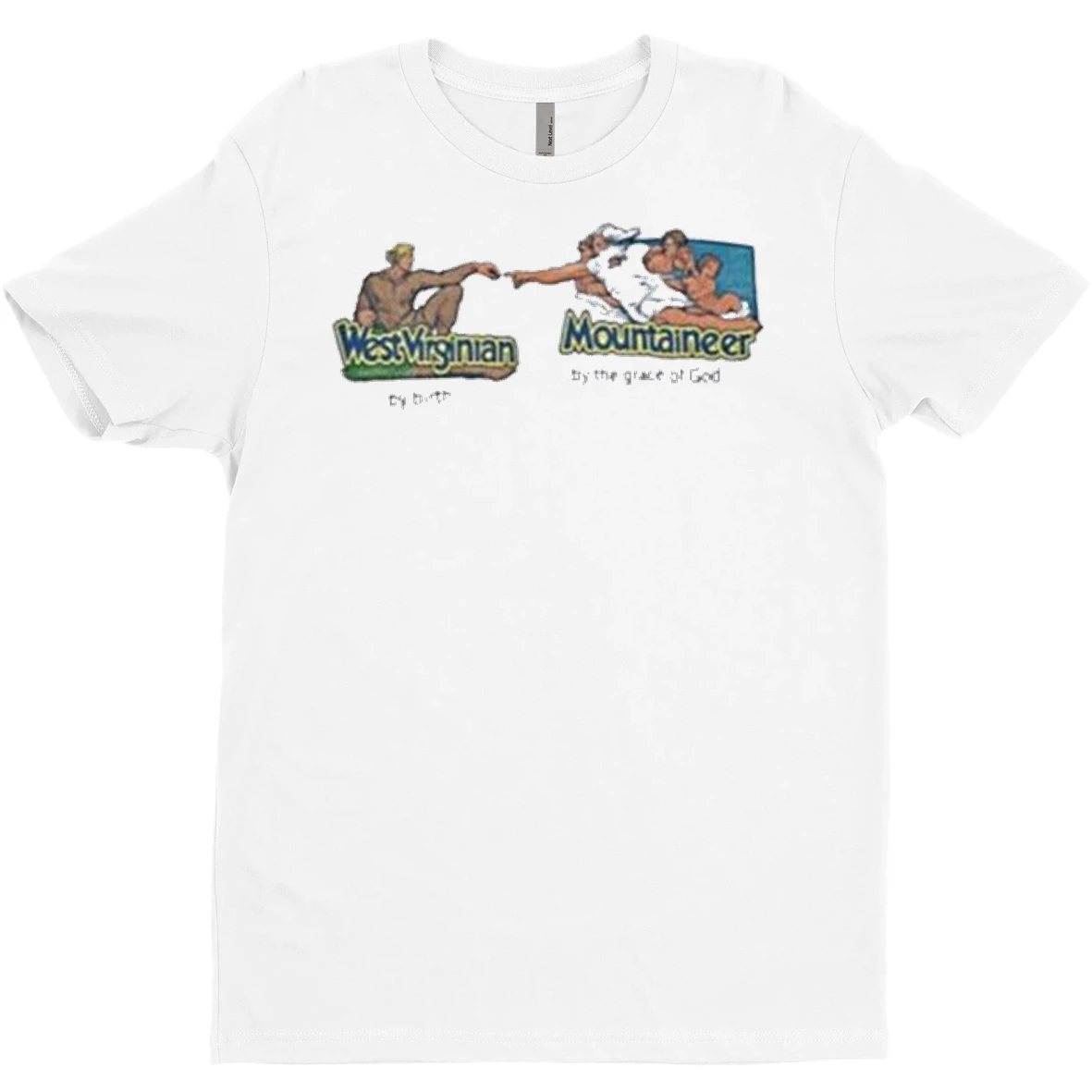 Original West Virginian By Birth Mountaineer By The Grace Of God T Shirt Sweater